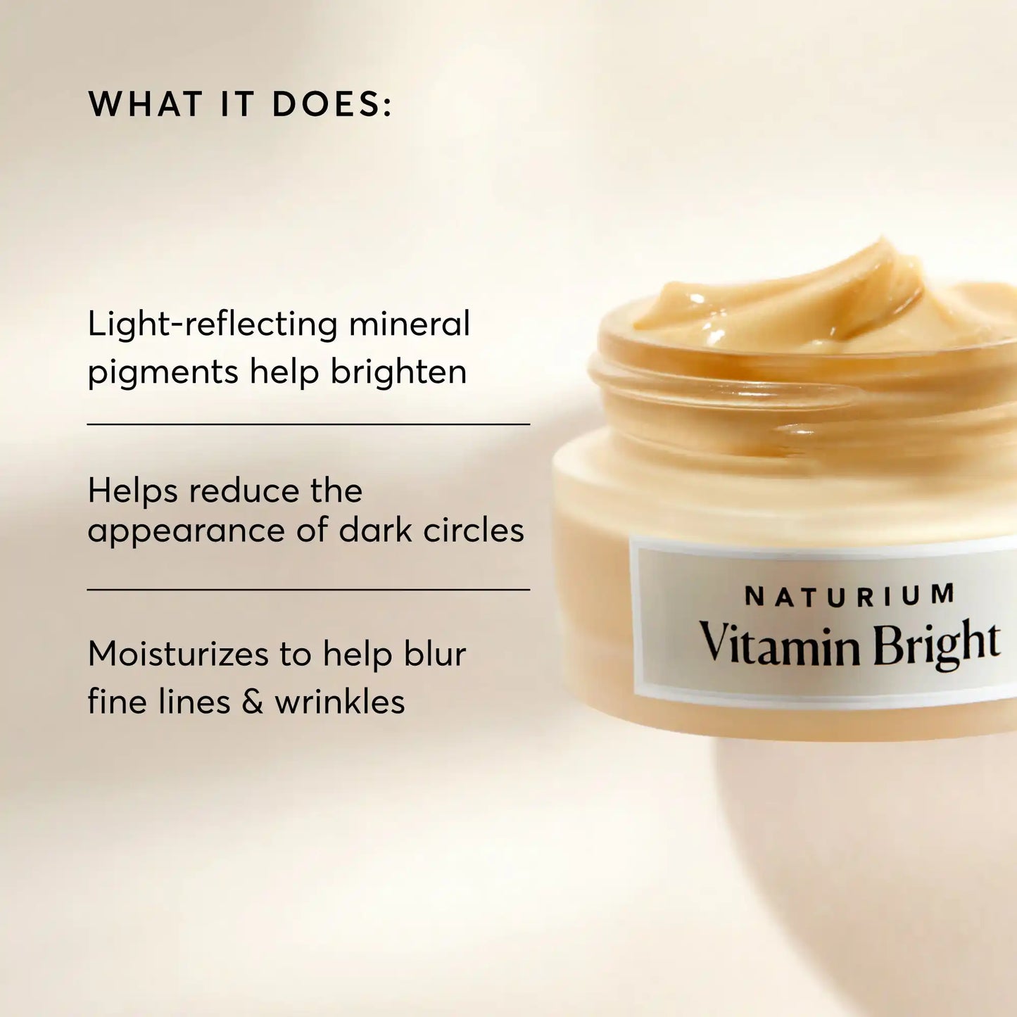 vitamin-bright-illuminating-eye-cream-t6 NATR-10086-Alt-Image-Vitamin-Bright-Illuminating-Eye-Cream-02_b4051379-6020-47e3-9fb5-1793b743726f.webp