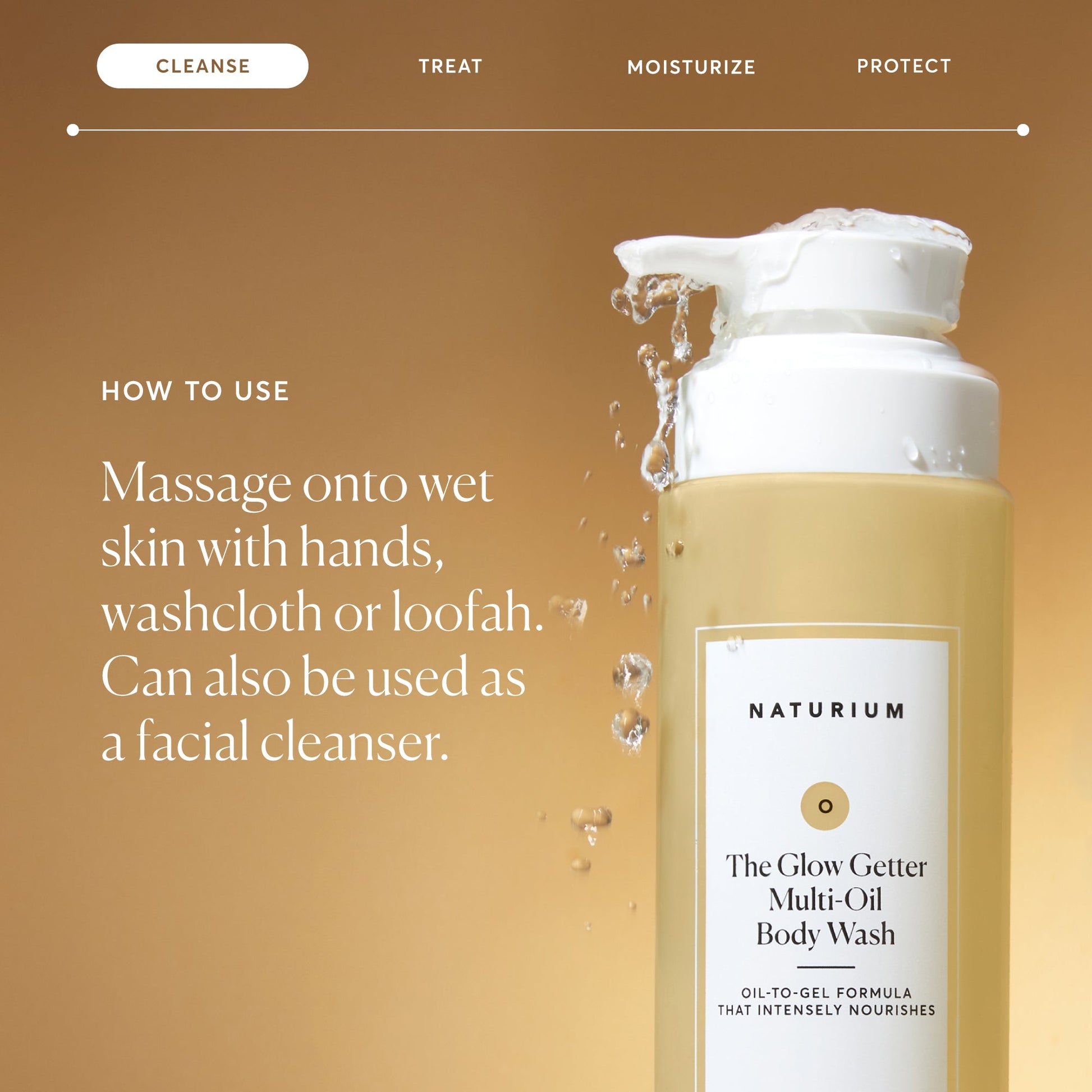 the-glow-getter-multi-oil-hydrating-body-wash-g6 NATR-40001-Alt-Images-The-Glow-Getter-Multi-Oil-Body-Wash-04_830fcb56-6eaa-41f6-ad66-6cdcd333d0d7.jpg